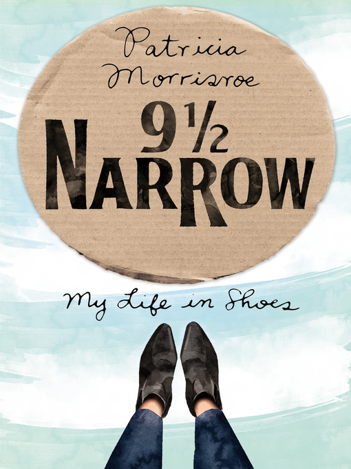 Title details for 9 1/2 Narrow by Patricia Morrisroe - Available